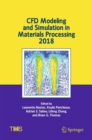 CFD Modeling and Simulation in Materials Processing 2018 - eBook