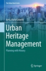 Urban Heritage Management : Planning with History - eBook