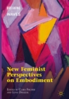 New Feminist Perspectives on Embodiment - eBook