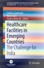 Healthcare Facilities in Emerging Countries : The Challenge for India - Book