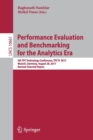 Performance Evaluation and Benchmarking for the Analytics Era : 9th TPC Technology Conference, TPCTC 2017, Munich, Germany, August 28, 2017, Revised Selected Papers - Book