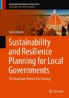 Sustainability and Resilience Planning for Local Governments : The Quadruple Bottom Line Strategy - eBook