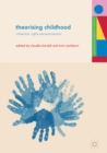Theorising Childhood : Citizenship, Rights and Participation - eBook