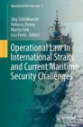 Operational Law in International Straits and Current Maritime Security Challenges - Book