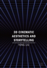3D Cinematic Aesthetics and Storytelling - eBook