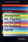 Development Aid-Populism and the End of the Neoliberal Agenda - eBook