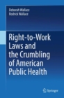 Right-to-Work Laws and the Crumbling of American Public Health - eBook