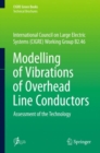 Modelling of Vibrations of Overhead Line Conductors : Assessment of the Technology - eBook