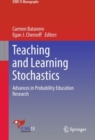Teaching and Learning Stochastics : Advances in Probability Education Research - eBook
