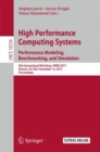 High Performance Computing Systems. Performance Modeling, Benchmarking, and Simulation : 8th International Workshop, PMBS 2017, Denver, CO, USA, November 13, 2017, Proceedings - eBook