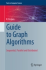 Guide to Graph Algorithms : Sequential, Parallel and Distributed - eBook