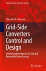 Grid-Side Converters Control and Design : Interfacing Between the AC Grid and Renewable Power Sources - eBook