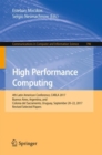 High Performance Computing : 4th Latin American Conference, CARLA 2017, Buenos Aires, Argentina, and Colonia del Sacramento, Uruguay, September 20-22, 2017, Revised Selected Papers - eBook
