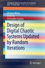 Design of Digital Chaotic Systems Updated by Random Iterations - eBook
