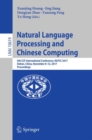 Natural Language Processing and Chinese Computing : 6th CCF International Conference, NLPCC 2017, Dalian, China, November 8-12, 2017, Proceedings - eBook