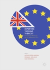 Reporting the Road to Brexit : International Media and the EU Referendum 2016 - eBook