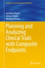Planning and Analyzing Clinical Trials with Composite Endpoints - eBook