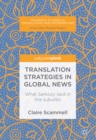 Translation Strategies in Global News : What Sarkozy said in the suburbs - eBook