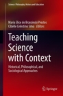 Teaching Science with Context : Historical, Philosophical, and Sociological Approaches - eBook