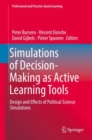Simulations of Decision-Making as Active Learning Tools : Design and Effects of Political Science Simulations - eBook