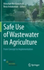 Safe Use of Wastewater in Agriculture : From Concept to Implementation - Book