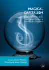 Magical Capitalism : Enchantment, Spells, and Occult Practices in Contemporary Economies - eBook