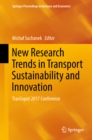 New Research Trends in Transport Sustainability and Innovation : TranSopot 2017 Conference - eBook