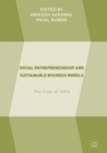 Social Entrepreneurship and Sustainable Business Models : The Case of India - eBook