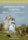 Irishness on the Margins : Minority and Dissident Identities - eBook