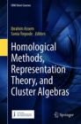 Homological Methods, Representation Theory, and Cluster Algebras - Book