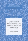 Creativity, Wellbeing and Mental Health Practice - eBook