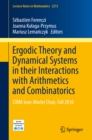 Ergodic Theory and Dynamical Systems in their Interactions with Arithmetics and Combinatorics : CIRM Jean-Morlet Chair, Fall 2016 - eBook