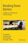Breaking Down Barriers : Usability, Accessibility and Inclusive Design - Book