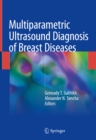 Multiparametric Ultrasound Diagnosis of Breast Diseases - eBook
