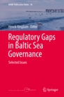 Regulatory Gaps in Baltic Sea Governance : Selected Issues - eBook