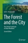 The Forest and the City : The Cultural Landscape of Urban Woodland - eBook