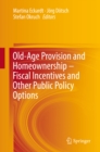 Old-Age Provision and Homeownership - Fiscal Incentives and Other Public Policy Options - eBook