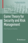 Game Theory for Security and Risk Management : From Theory to Practice - eBook