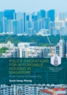 Policy Innovations for Affordable Housing In Singapore : From Colony to Global City - eBook