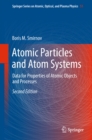 Atomic Particles and Atom Systems : Data for Properties of Atomic Objects and Processes - eBook