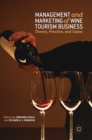 Management and Marketing of Wine Tourism Business : Theory, Practice, and Cases - Book