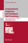 Computational Linguistics and Intelligent Text Processing : 17th International Conference, CICLing 2016, Konya, Turkey, April 3-9, 2016, Revised Selected Papers, Part I - eBook