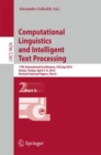 Computational Linguistics and Intelligent Text Processing : 17th International Conference, CICLing 2016, Konya, Turkey, April 3-9, 2016, Revised Selected Papers, Part II - eBook