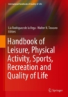 Handbook of Leisure, Physical Activity, Sports, Recreation and Quality of Life - Book