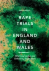 Rape Trials in England and Wales : Observing Justice and Rethinking Rape Myths - eBook