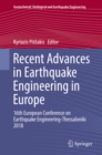 Recent Advances in Earthquake Engineering in Europe : 16th European Conference on Earthquake Engineering-Thessaloniki 2018 - eBook