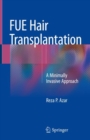 FUE Hair Transplantation : A Minimally Invasive Approach - eBook
