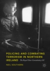 Policing and Combating Terrorism in Northern Ireland : The Royal Ulster Constabulary GC - eBook