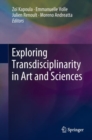 Exploring Transdisciplinarity in Art and Sciences - eBook