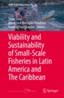 Viability and Sustainability of Small-Scale Fisheries in Latin America and The Caribbean - eBook